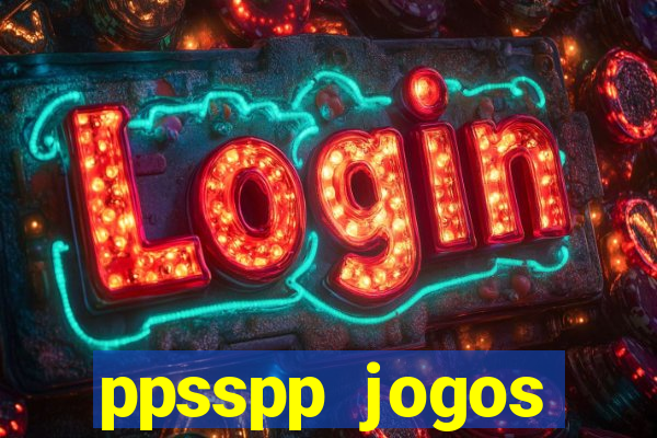 ppsspp jogos download mediafıre